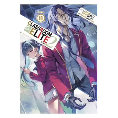 Classroom of the Elite: Year 2 (Light Novel) Vol. 10