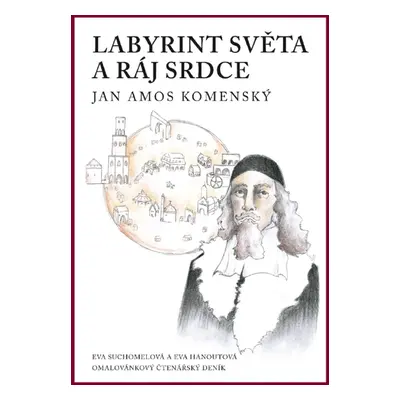 Labyrint světa a ráj srdce, literární omalovánky, Blanka Kučerová