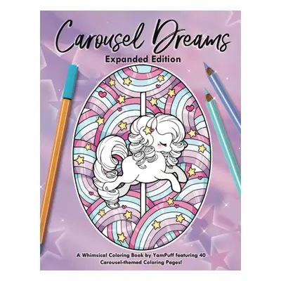 Carousel Dreams - Expanded Edition, antistresové omalovánky, Yasmeen Eldahan