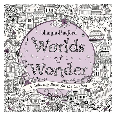 Worlds of Wonder, antistresové omalovánky, Johanna Basford