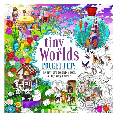 Tiny Worlds - Pocket Pets, antistresové omalovánky, Alex Oxton