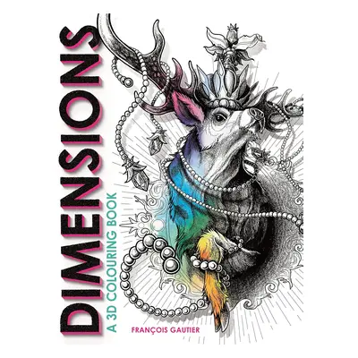 Dimensions: A 3D Colouring Book, antistresové omalovánky, Francois Gautier