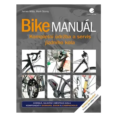 Bike manuál - Kompletní údržba a servis jízdního kola