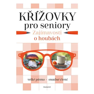 Křížovky pro seniory – Zajímavosti o houbách