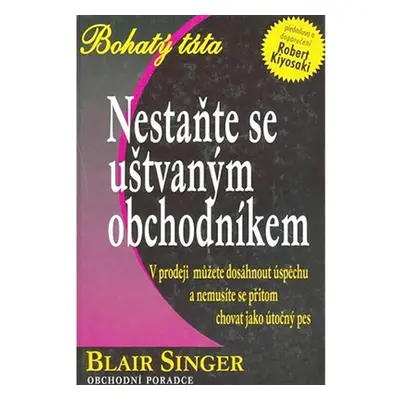 Nestaňte se uštvaným obchodníkem - Blair Singer