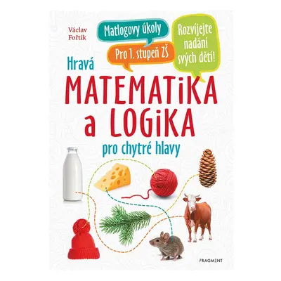 Hravá matematika a logika pro chytré hlavy