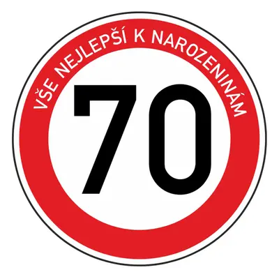 Plechová dopravní značka k 70. narozeninám