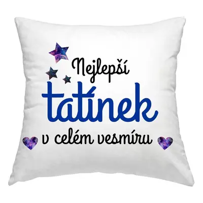 Polštář - Nejlepší tatínek v celém vesmíru