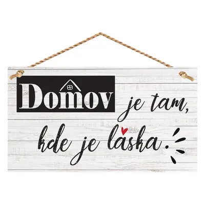 Cedule na zeď - Domov je tam, kde je láska