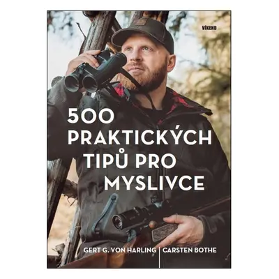 500 praktických tipů pro myslivce