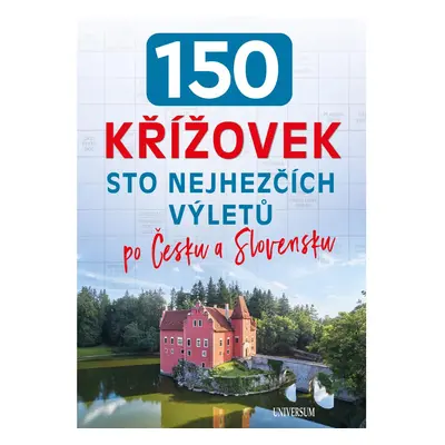 150 křížovek Sto nejhezčích výletů po Česku a Slovensku