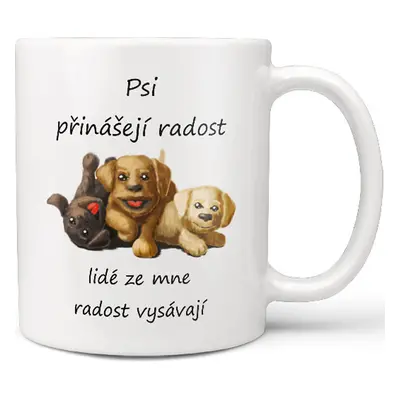 Hrnek - Psi přinášejí radost