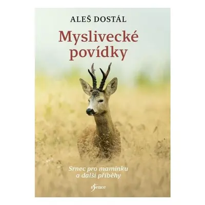 Myslivecké povídky - Aleš Dostál