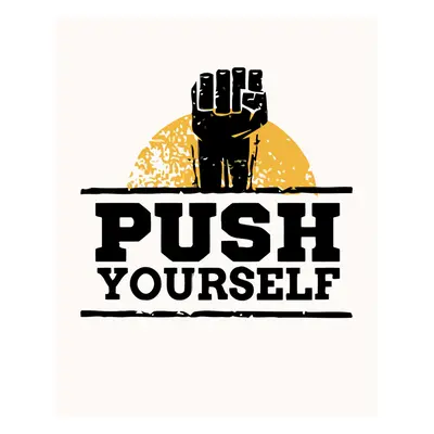 MALUJEŠ Malování podle čísel - PUSH YOURSELF Rozměr: 40x50 cm, Rámování: bez rámu a bez vypnutí 