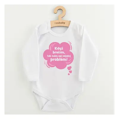 Dětské body s potiskem New Baby Když brečím, tak mám asi nějaký problém! růžová