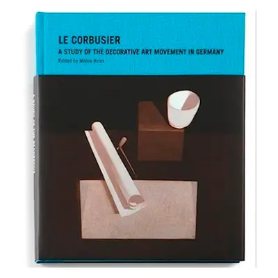 Vitra designové knihy Le Corbusier, A Study of the Decorative Art Movement in Germany