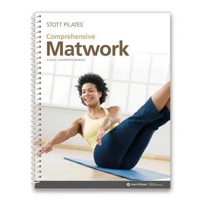 Merrithew® Pilates STOTT PILATES® kompletní příručky pro Pilates a rehabilitaci Typ: Matwork