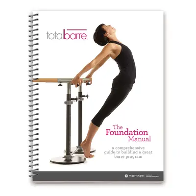 Merrithew® Pilates STOTT PILATES® kompletní příručky pro Pilates a rehabilitaci Typ: Total Barre