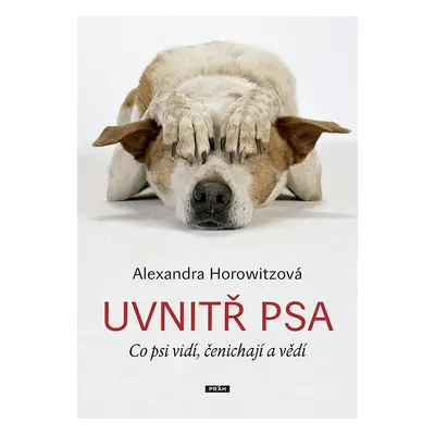 Práh Uvnitř psa - Alexandra Horowitzová