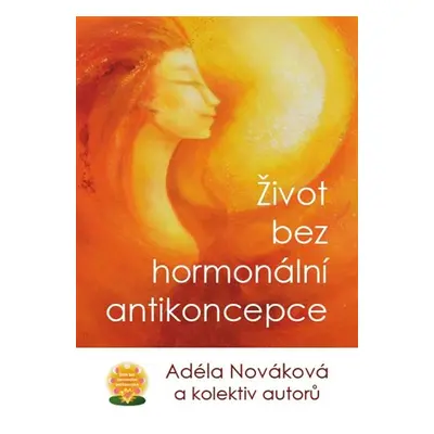 Život bez hormonální antikoncepce (K1011)