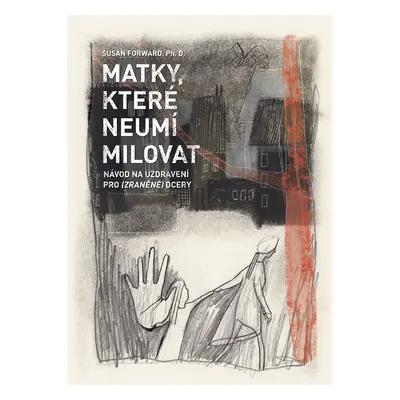 Matky, které neumí milovat (NMAL03)