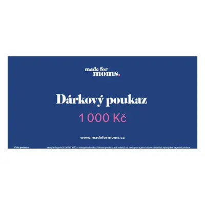 Made for Moms Dárkový poukaz 1 000 Kč Poukaz: Tištěný