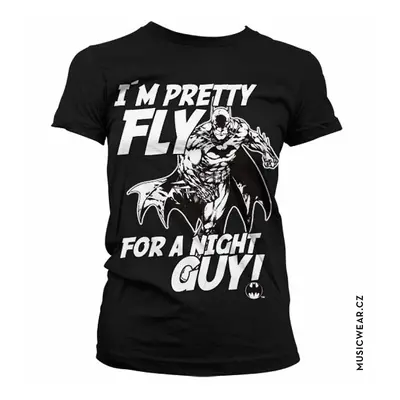 Batman tričko, I´m Pretty Fly For A Night Guy Girly, dámské