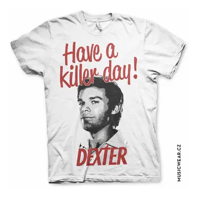 Dexter tričko, Have A Killer Day!, pánské