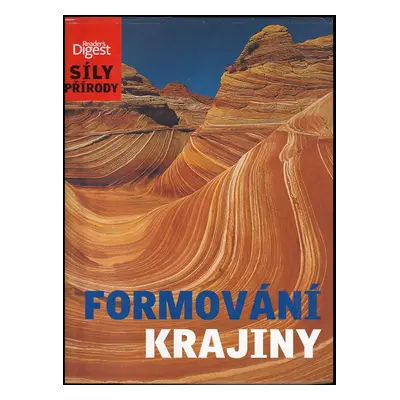 Formování krajiny - Daniel Gilpin + Síly přírody Nezdolné rostliny - Celia Coyne