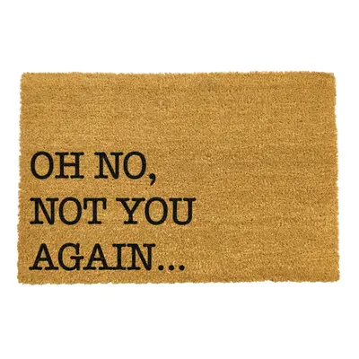 Rohožka z kokosového vlákna 40x60 cm Oh No Not You Again – Artsy Doormats