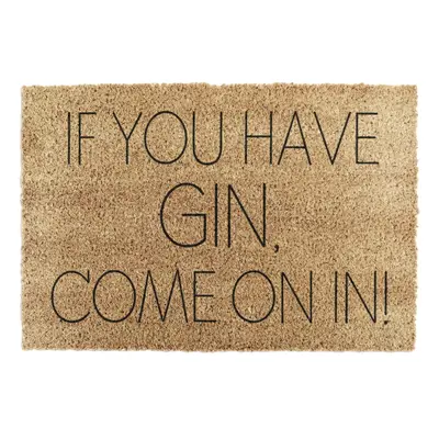 Rohožka z kokosového vlákna 40x60 cm If You Have Gin – Artsy Doormats