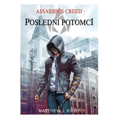 Matthew J. kirby - Assassin´s Creed - Poslední potomci