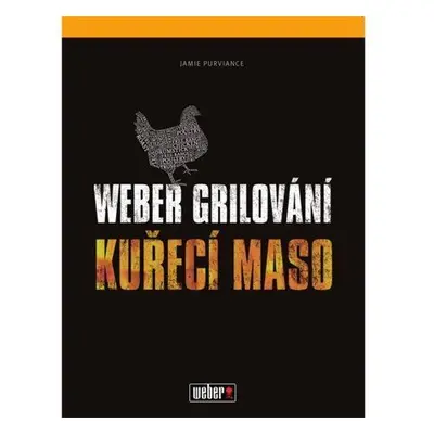 Weber grilování: Kuřecí maso CZ