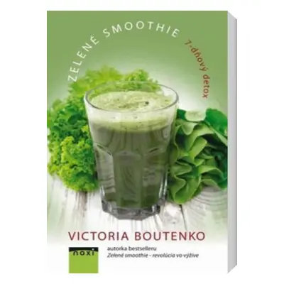 Victoria Boutenko Zelené smoothie - 7 - denní detox