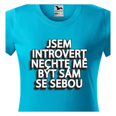 Trčiko jsem introvert