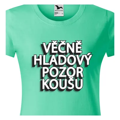 Tričko Věčně hladový pozor koušu