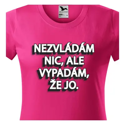 Tričko Nezvládám nic