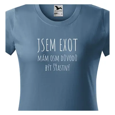 Tričko jsem exot má osm důvodů být šťastný