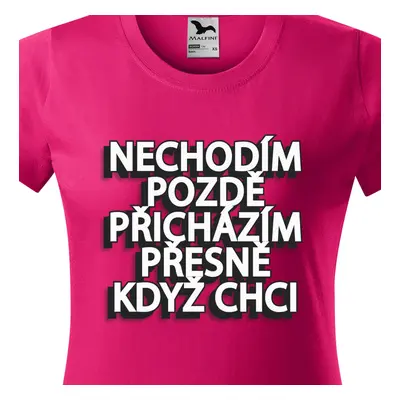 Tričko Nechodím pozdě