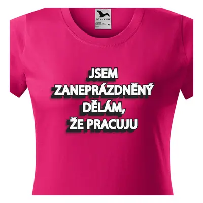 Tričko Jsem zaneprázdněný