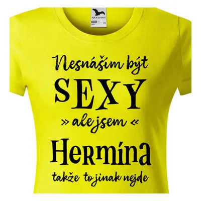 Tričko Nesnáším být sexy ale jsem Hermína - černé písmo.png