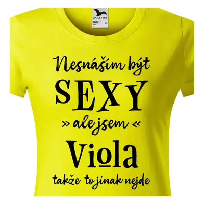 Tričko Nesnáším být sexy ale jsem Viola - černé písmo.png