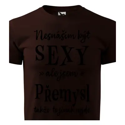 Tričko Nesnáším být sexy ale jsem Přemysl - černé písmo.png