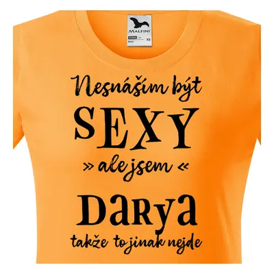 Tričko Nesnáším být sexy ale jsem Darya - černé písmo.png