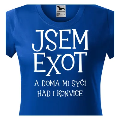 Tričko Jsem exot doma mi syčí had i konvice