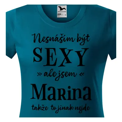 Tričko Nesnáším být sexy ale jsem Marina - černé písmo.png