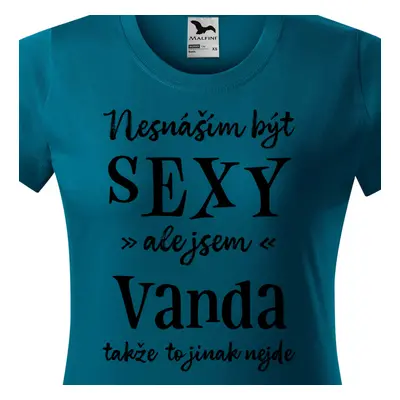 Tričko Nesnáším být sexy ale jsem Vanda - černé písmo.png