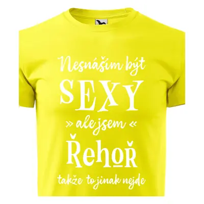 Tričko Nesnáším být sexy ale jsem Řehoř - bílé písmo.png