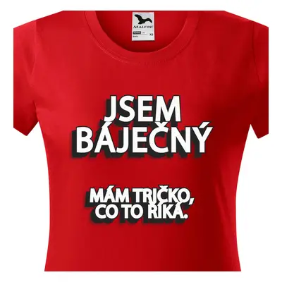 Tričko Jsem báječný, mám tričko co to říká