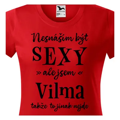 Tričko Nesnáším být sexy ale jsem Vilma - černé písmo.png